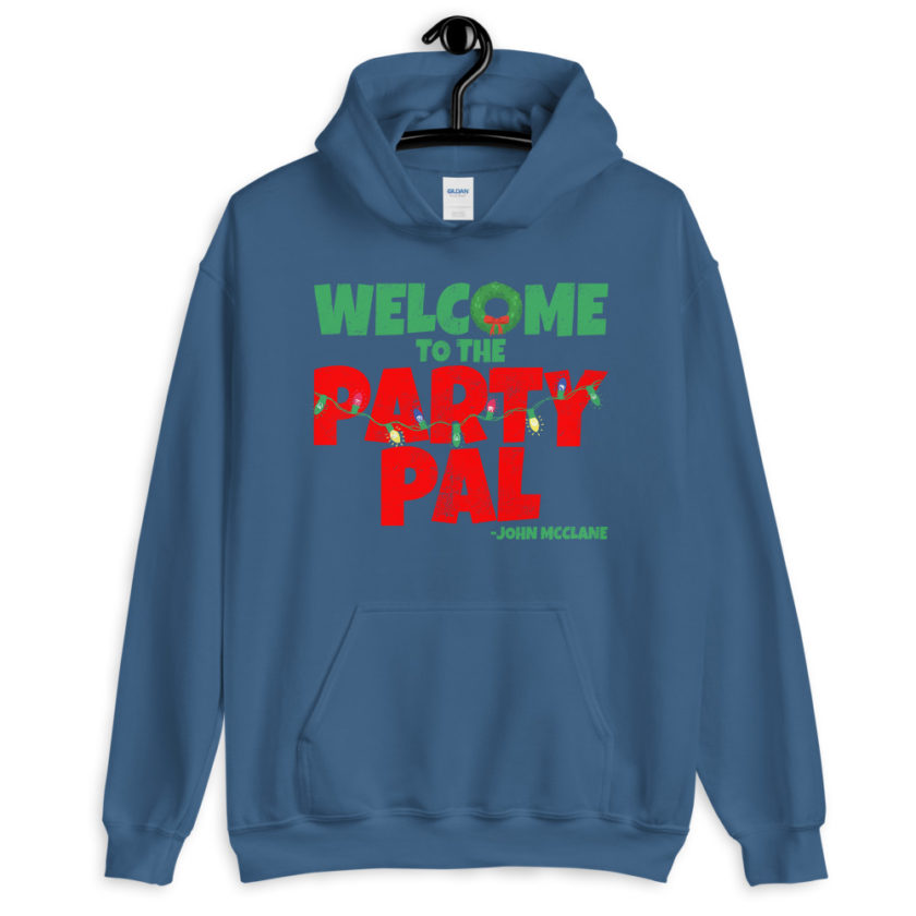 Welcome to the party pal. John Mcclane, Die Hard Unisex Hoodie - Image 5