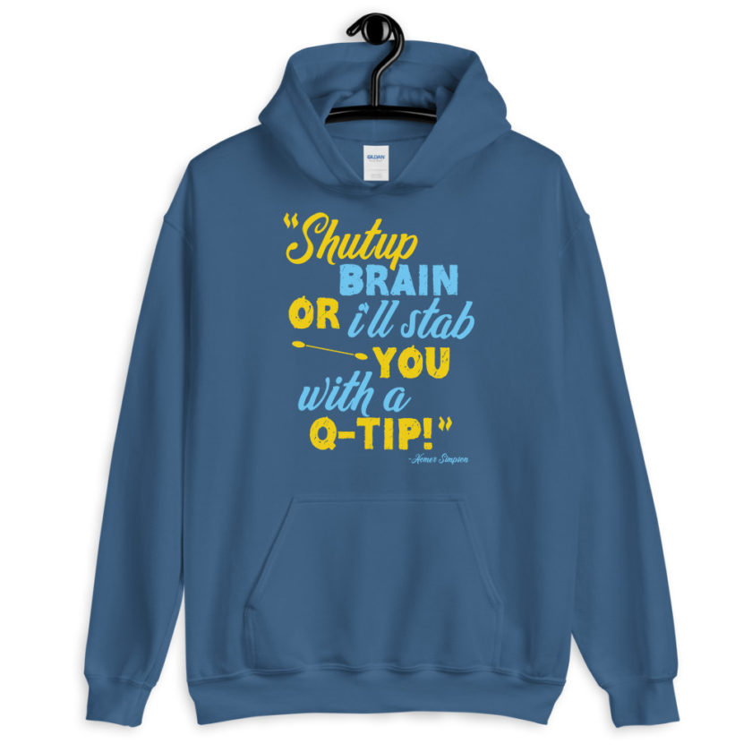 Shut up brain or I'll stab you with a Q-tip The Simpsons  Unisex Hoodie - Image 6