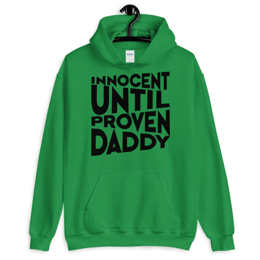Innocent until proven Daddy Unisex Hoodie - Image 4