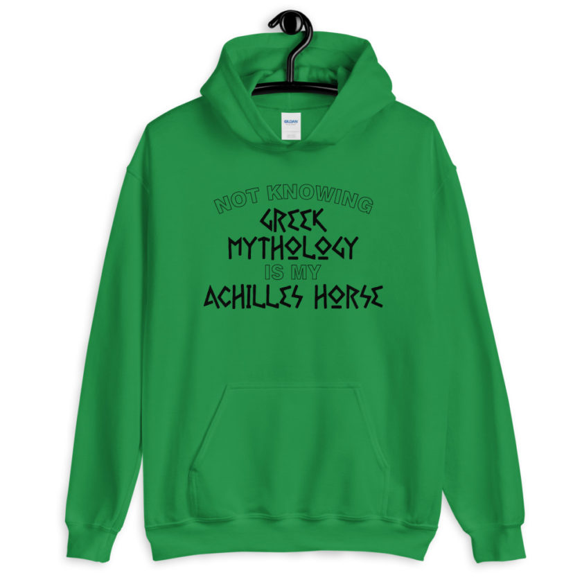 Not knowing Greek mythology is my Achilles horse.  Unisex Hoodie - Image 5