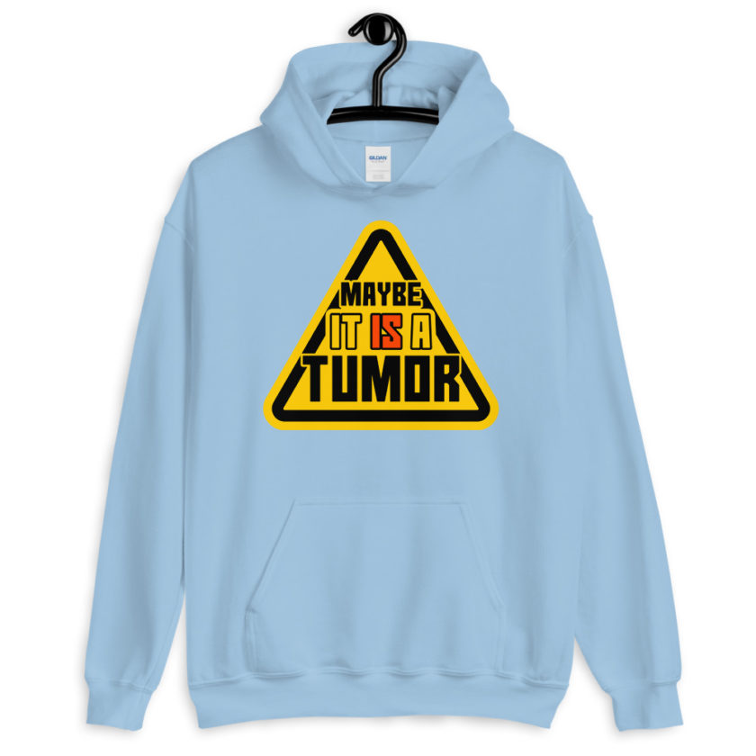Maybe it is a tumor Unisex Hoodie - Image 10