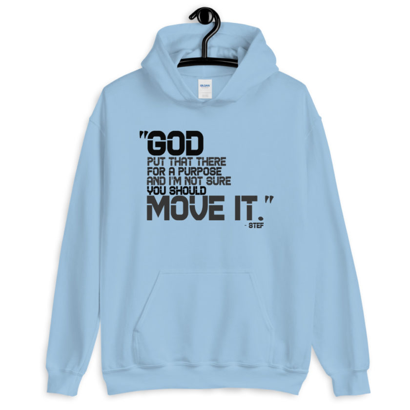 God put that there for a purpose and I'm not so sure you should move it. Stef, The Goonies  Unisex Hoodie - Image 2
