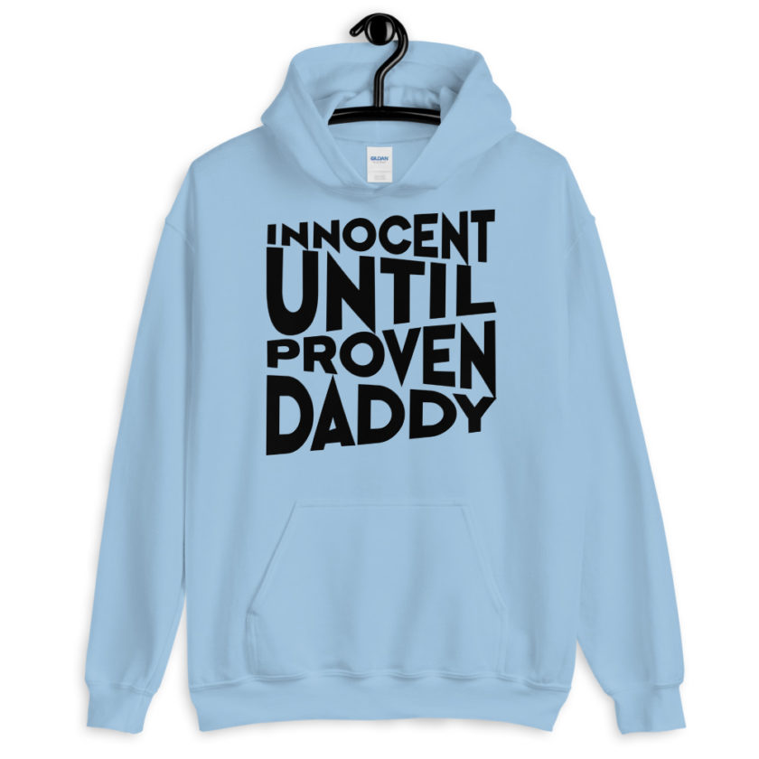Innocent until proven Daddy Unisex Hoodie - Image 6