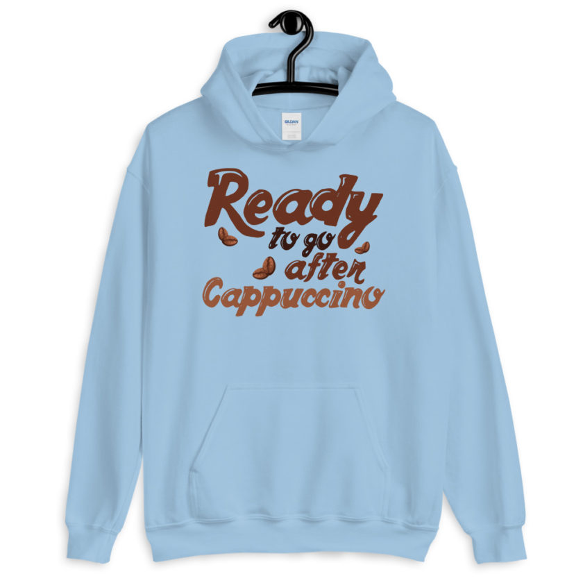 Ready to go after cappuccino Unisex Hoodie - Image 2
