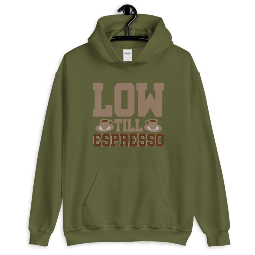 Low till espresso Unisex Hoodie - Image 7