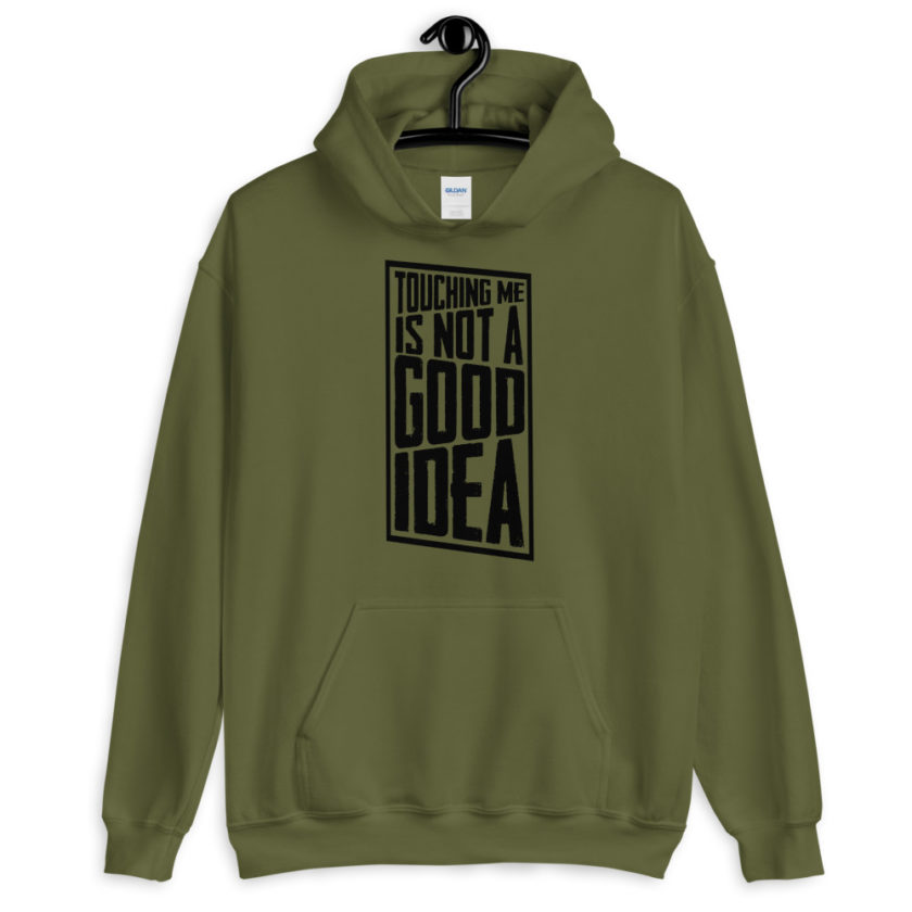 Touching me is not a good idea Unisex Hoodie - Image 4