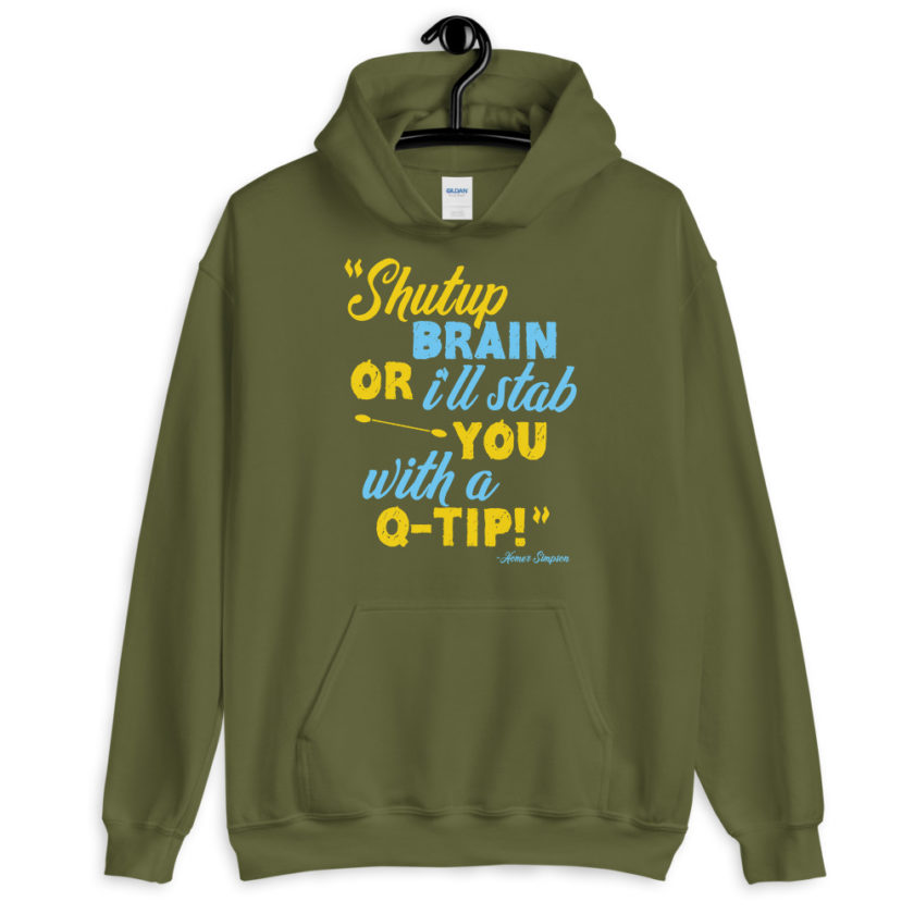 Shut up brain or I'll stab you with a Q-tip The Simpsons  Unisex Hoodie - Image 7