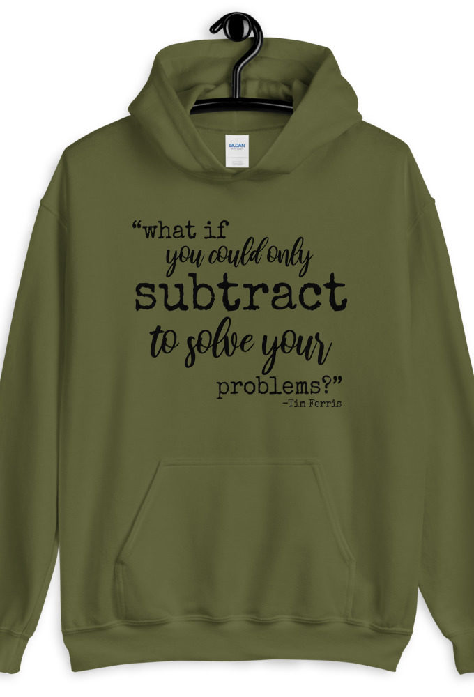 What if you could only subtract to solve your problems? Unisex Hoodie