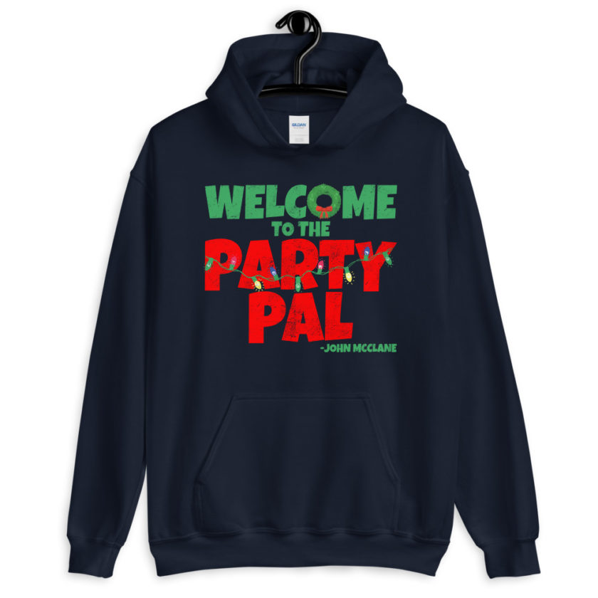 Welcome to the party pal. John Mcclane, Die Hard Unisex Hoodie - Image 3