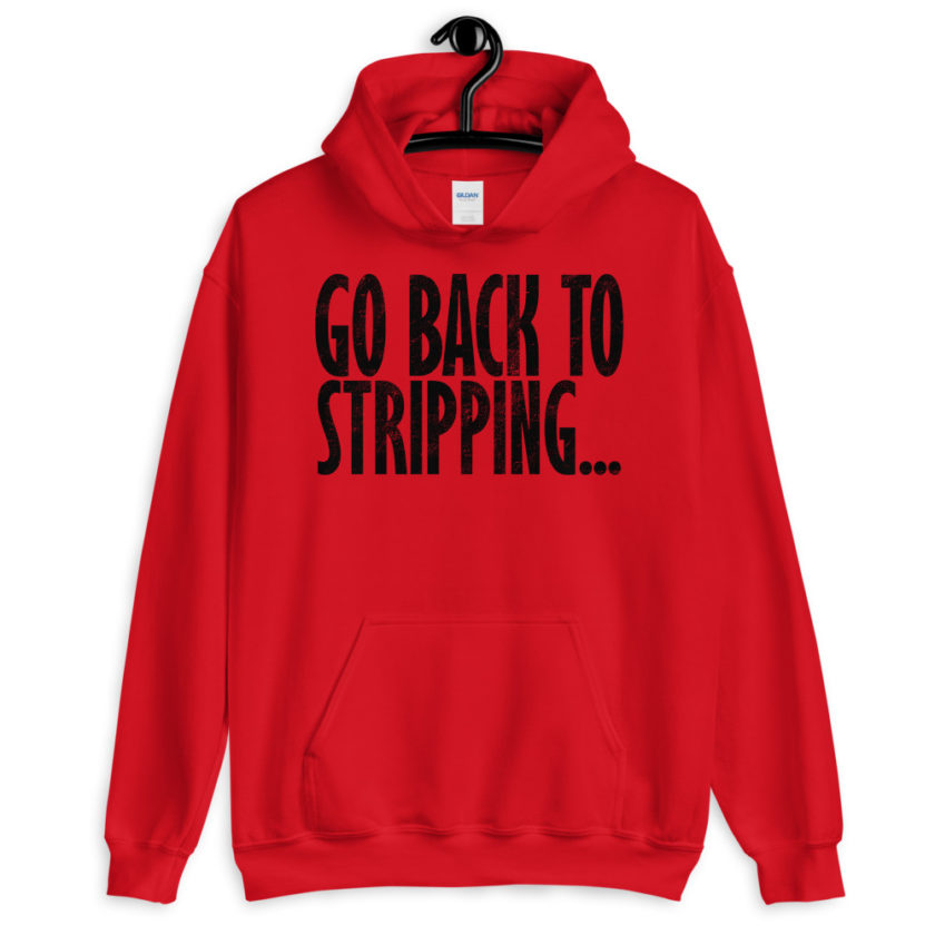 Go back to stripping Unisex Hoodie - Image 2