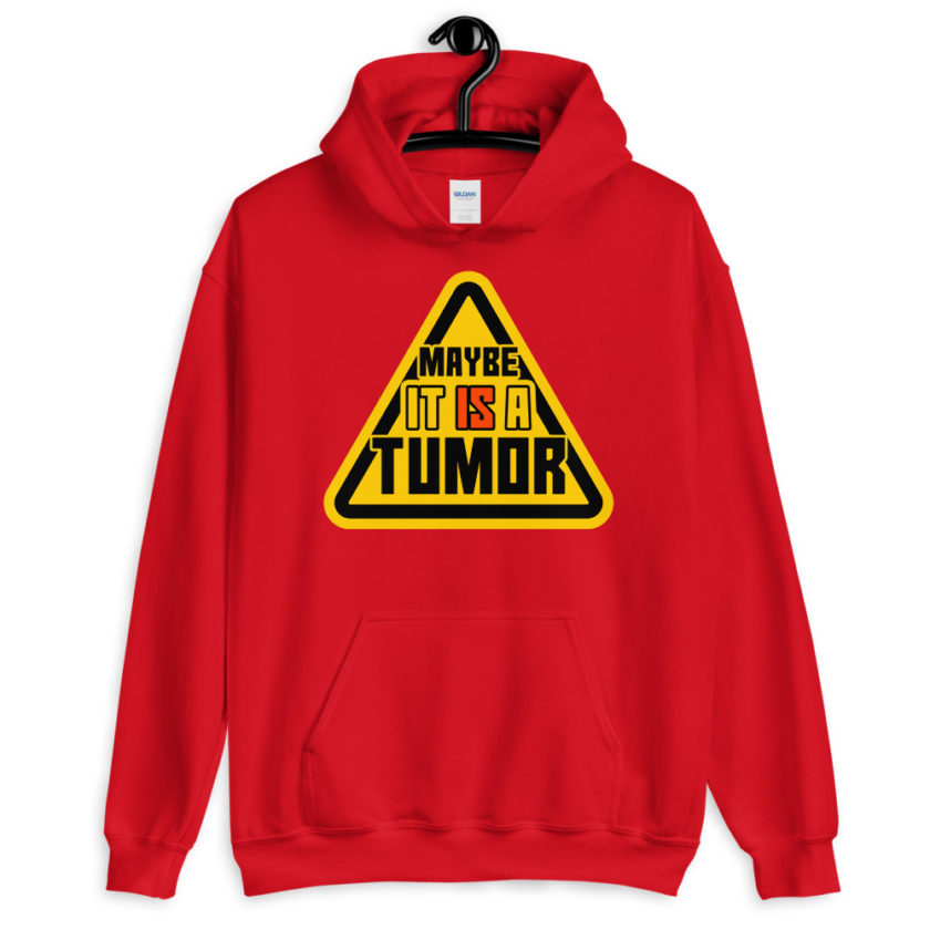 Maybe it is a tumor Unisex Hoodie - Image 4