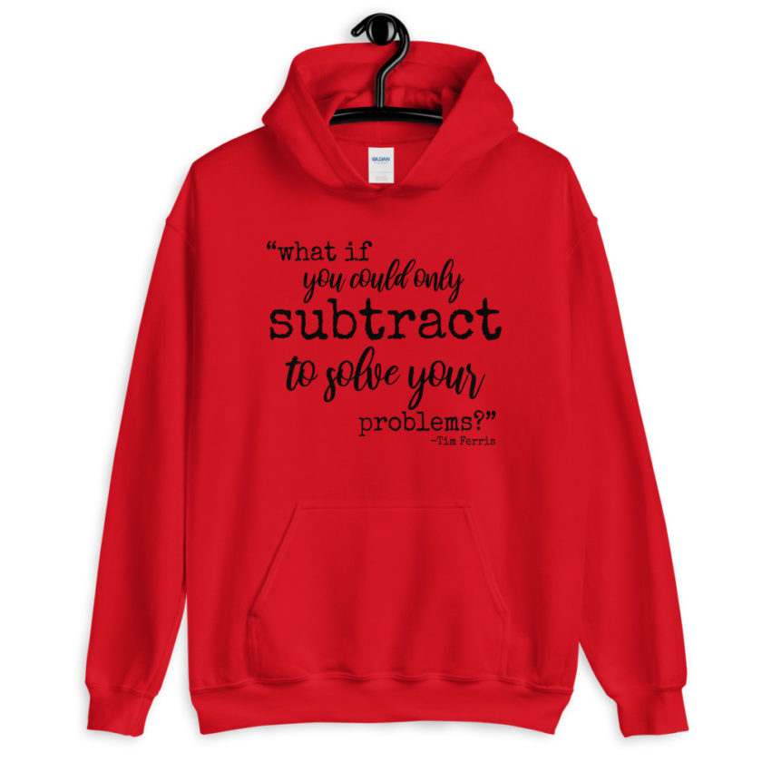 What if you could only subtract to solve your problems? Unisex Hoodie - Image 9