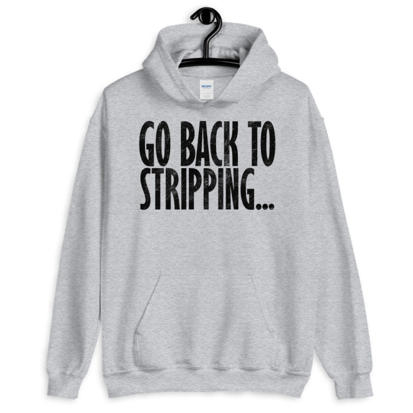 Go back to stripping Unisex Hoodie - Image 6