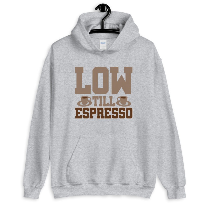 Low till espresso Unisex Hoodie - Image 8