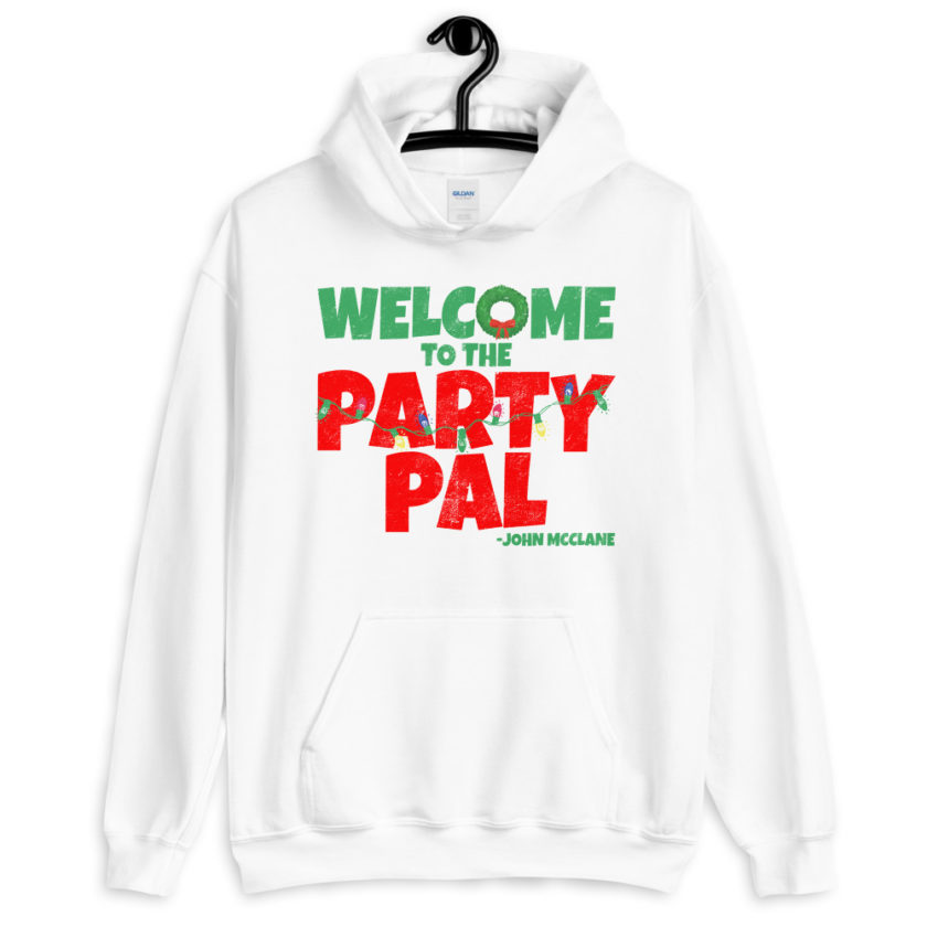 Welcome to the party pal. John Mcclane, Die Hard Unisex Hoodie - Image 9