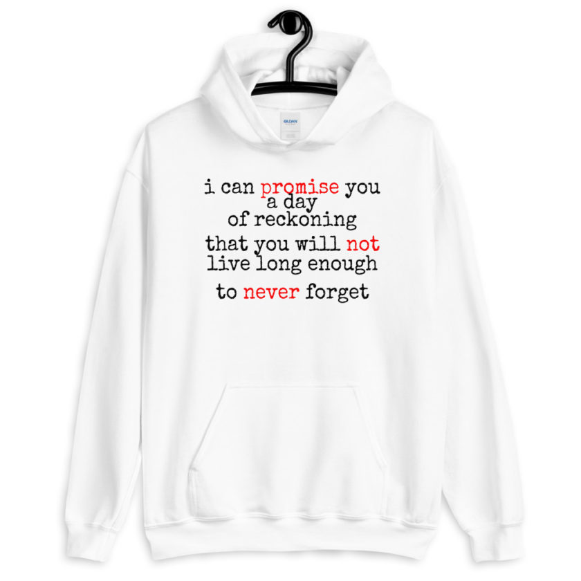 I can promise you a day of reckoning that you will not live long enough to never forget, Sarno, the way of the gun Unisex Hoodie - Image 4