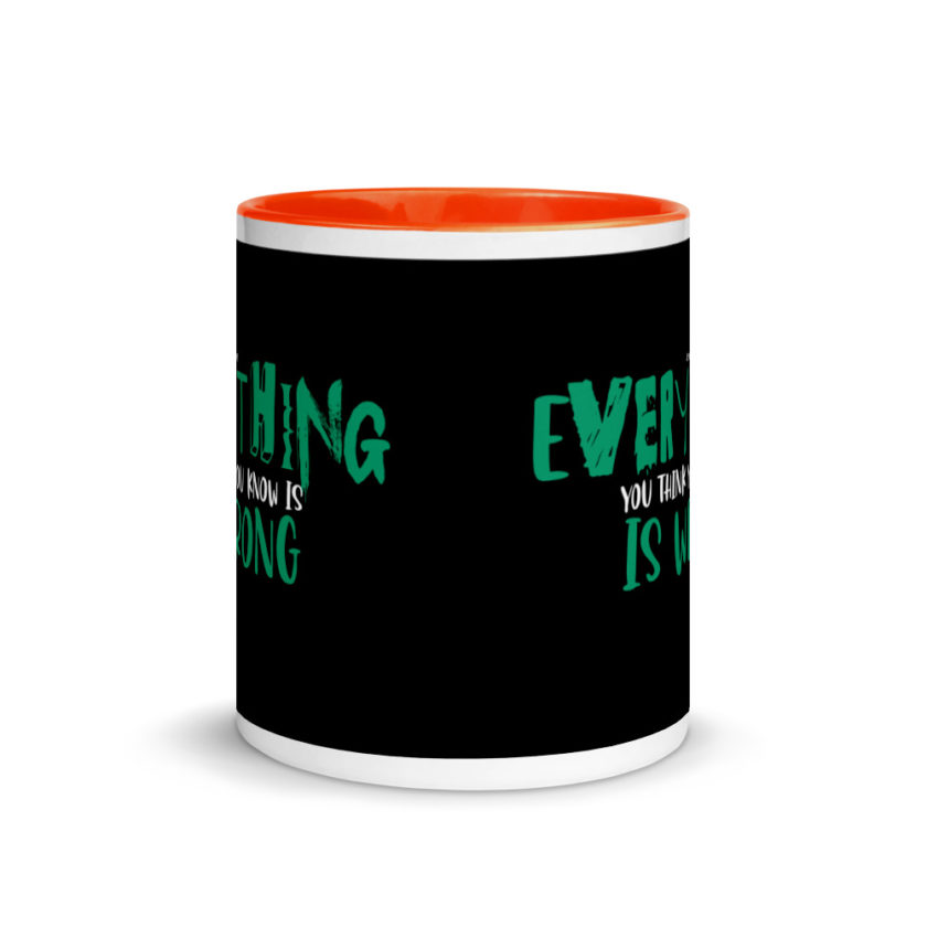 Almost everything you think you know is is wrong Mug with Color Inside - Image 8