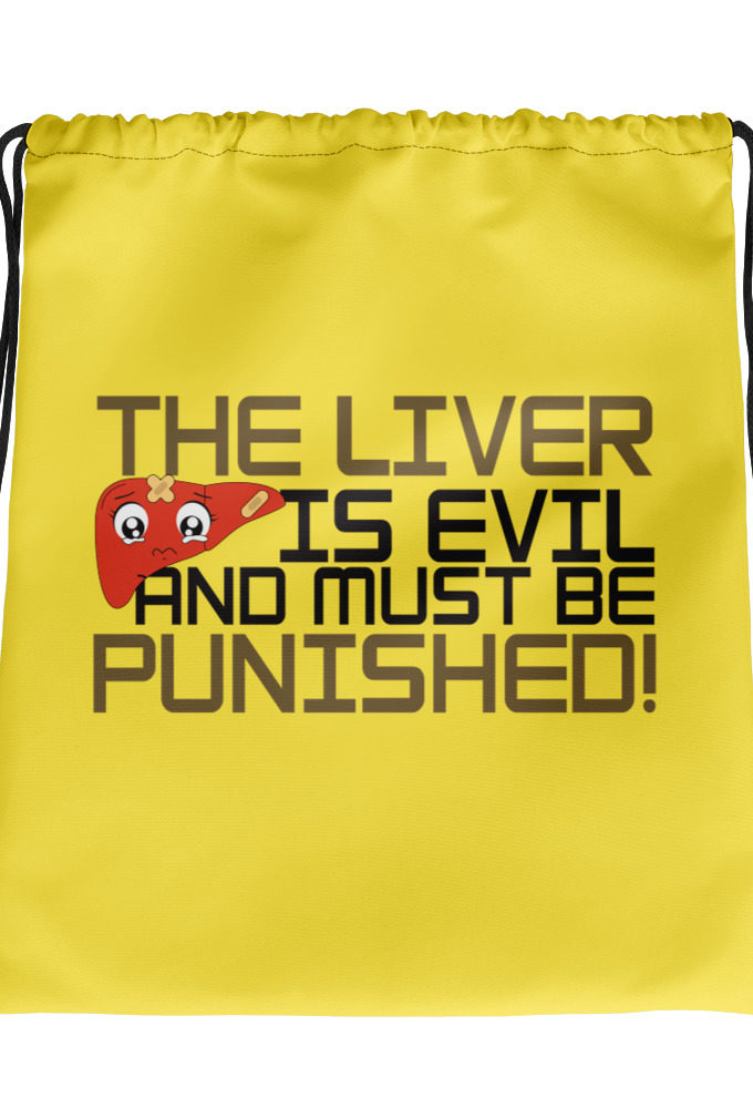 The liver is evil and must be punished!  Drawstring bag