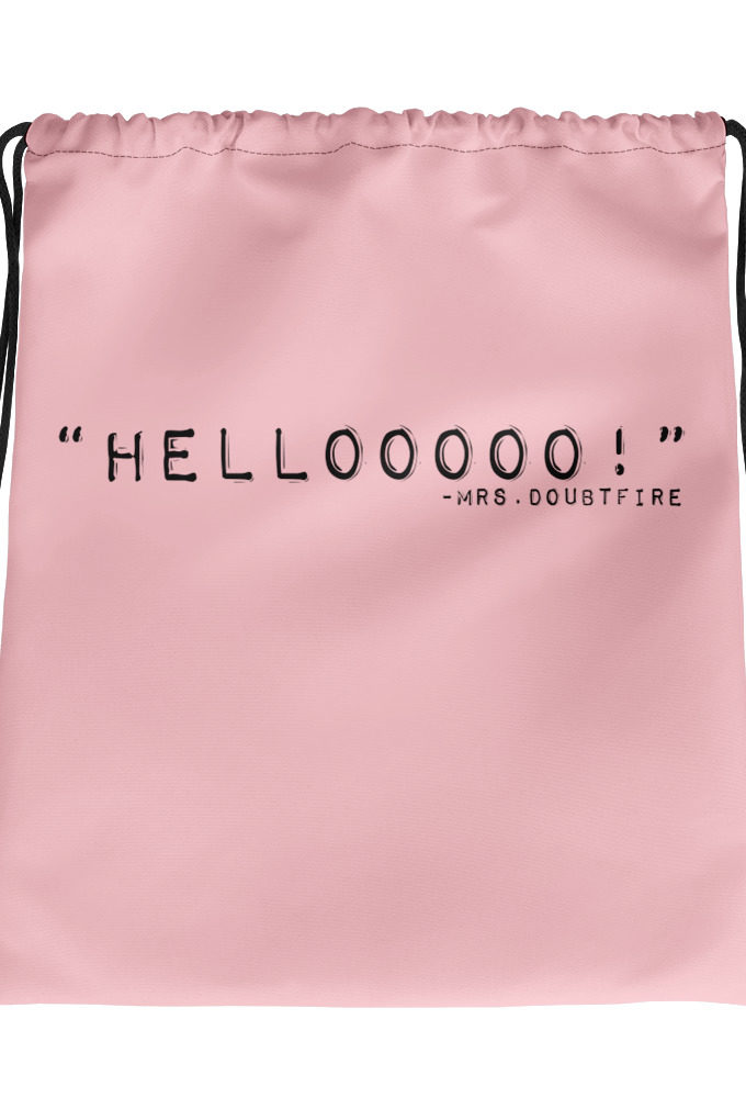 Hellooooooo	Mrs.Doubtfire Drawstring bag