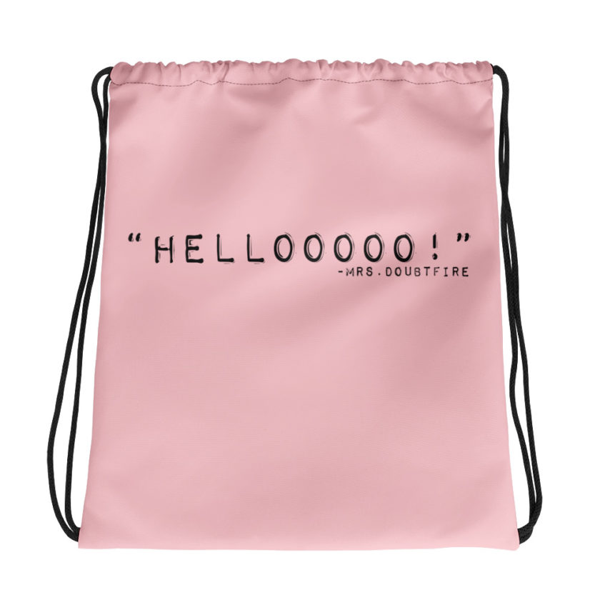 Hellooooooo	Mrs.Doubtfire Drawstring bag