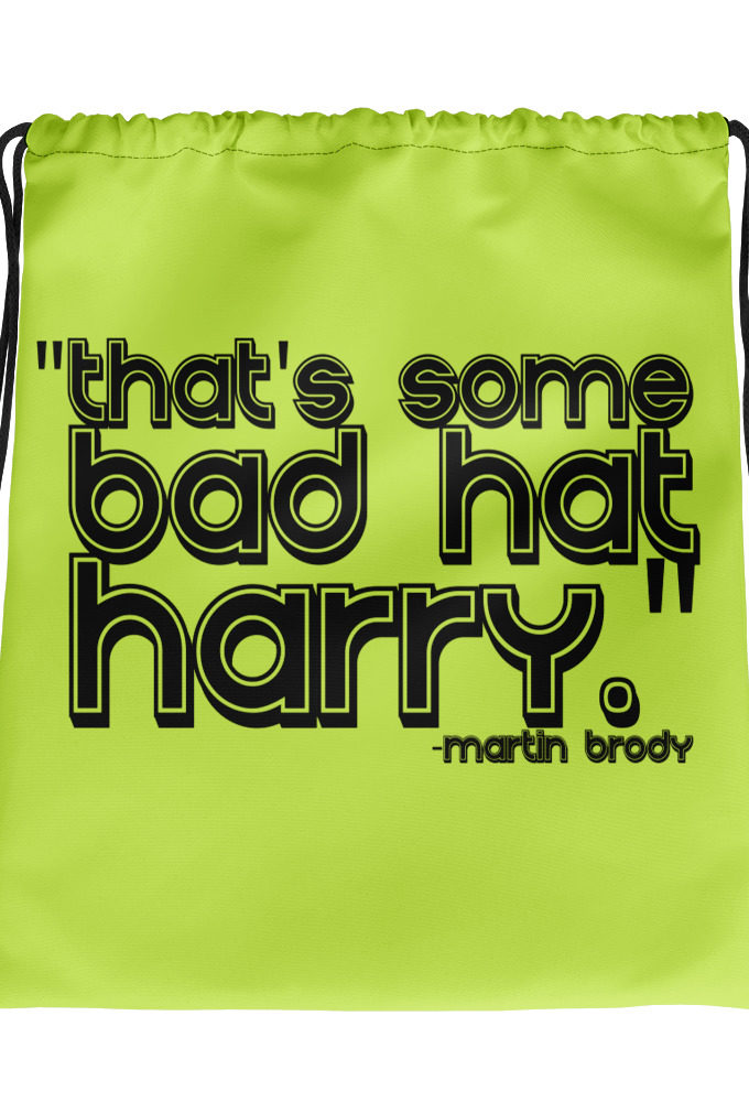 That's some bad hat Harry.	Martin Brady	Jaws Drawstring bag