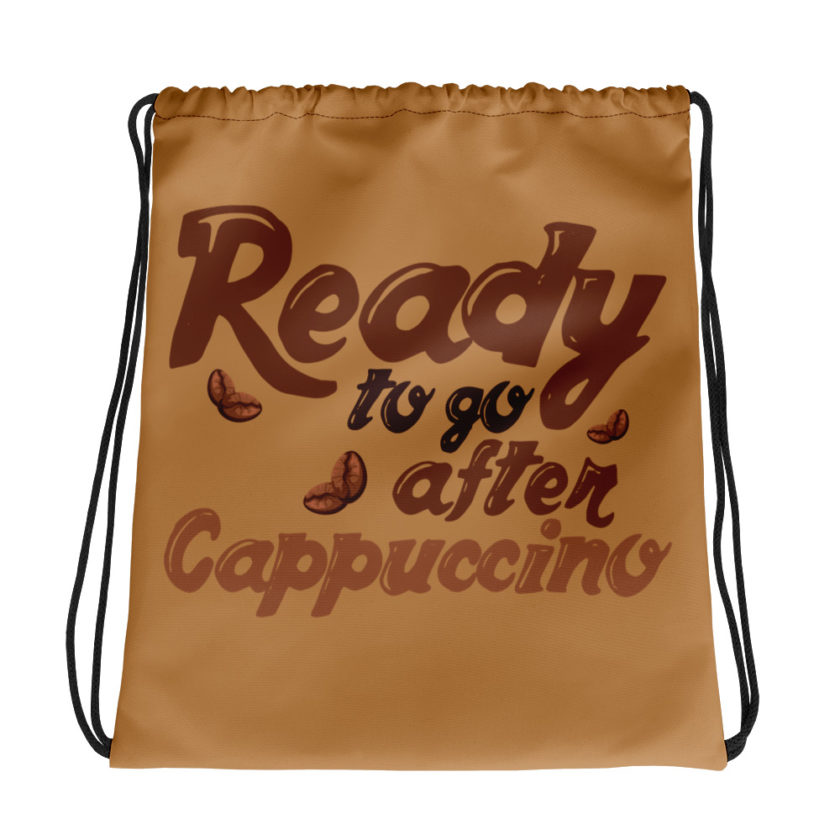 Ready to go after cappuccino  Drawstring bag