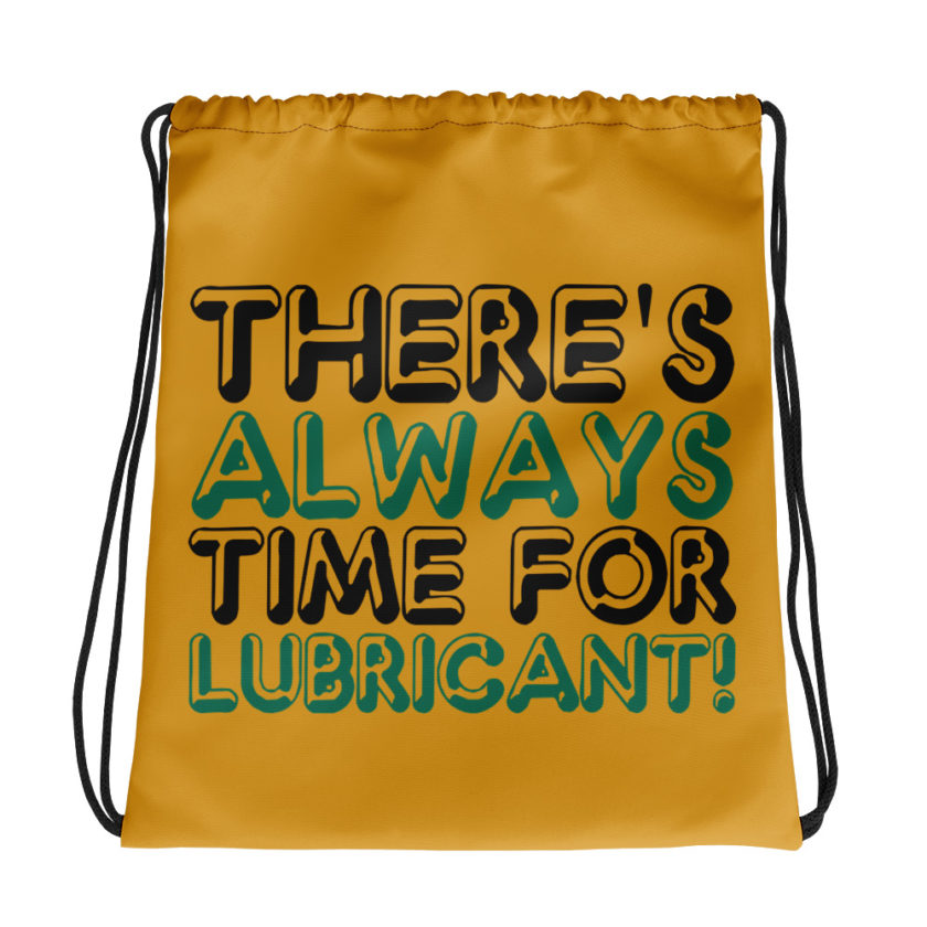 There's always time for lubricant! Henry block Evolution  Drawstring bag