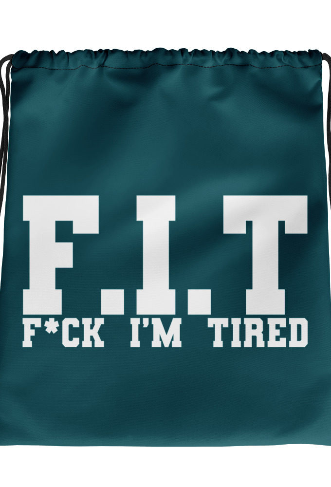 Fit - Fuck I'm Tired Drawstring bag
