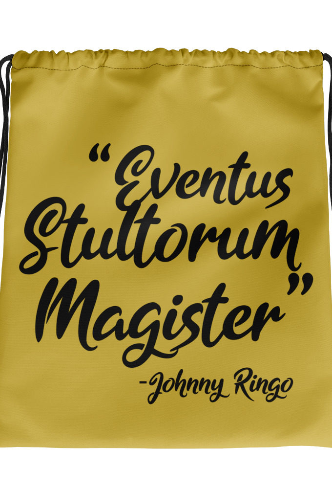 Eventus Stultorum Magister	Johnny Ringo	Tombstone Drawstring bag