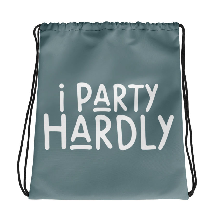 I party hardly Drawstring bag