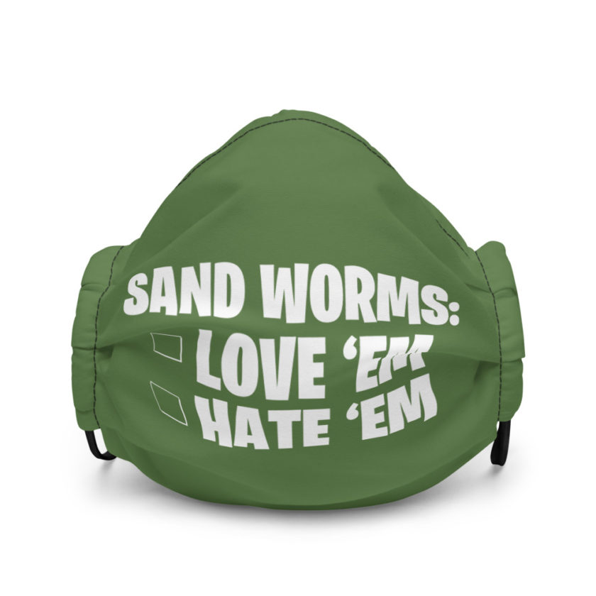 Sand Worms: Love Em Hate em Premium face mask