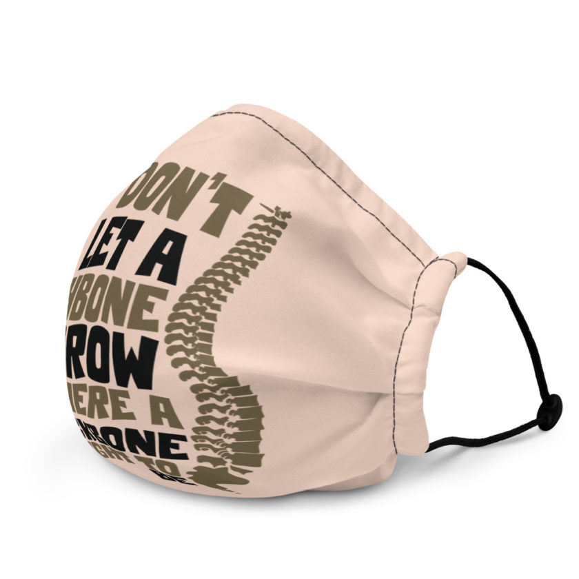 Don't let a wishbone grow where a backbone should be. Premium face mask - Image 3