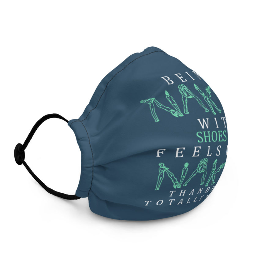 Being naked with shoes on feels more naked than being totally naked. Premium face mask - Image 2