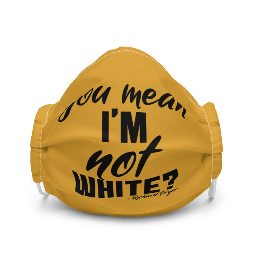 You mean I'm NOT white? Premium face mask - Image 4