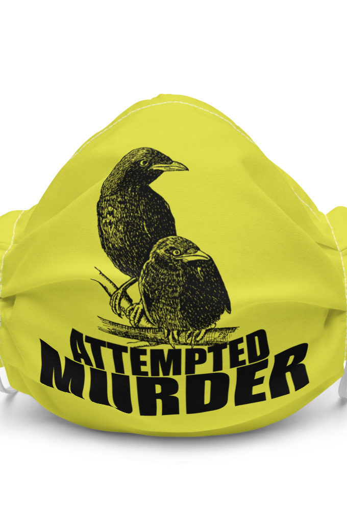 Attempted Murder Premium face mask