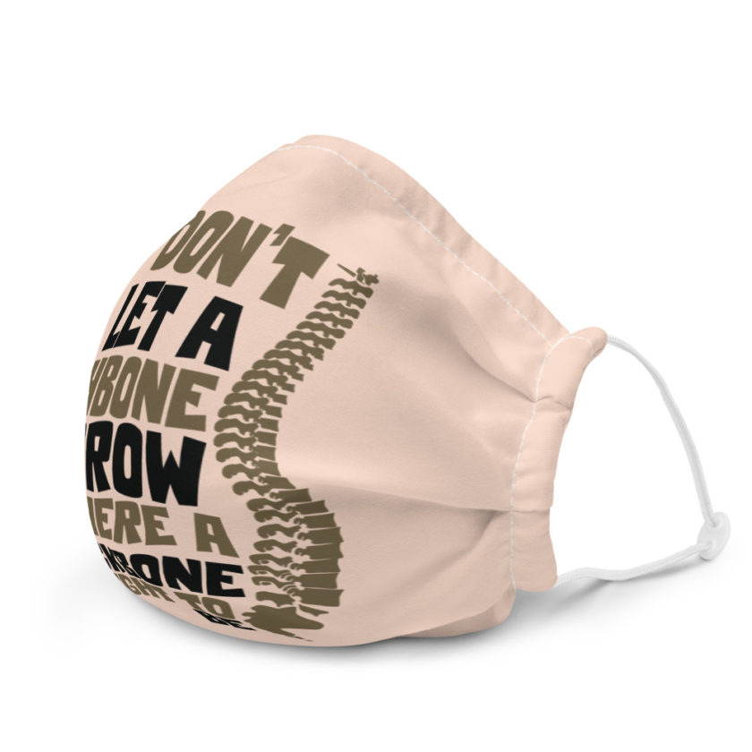 Don't let a wishbone grow where a backbone should be. Premium face mask - Image 6