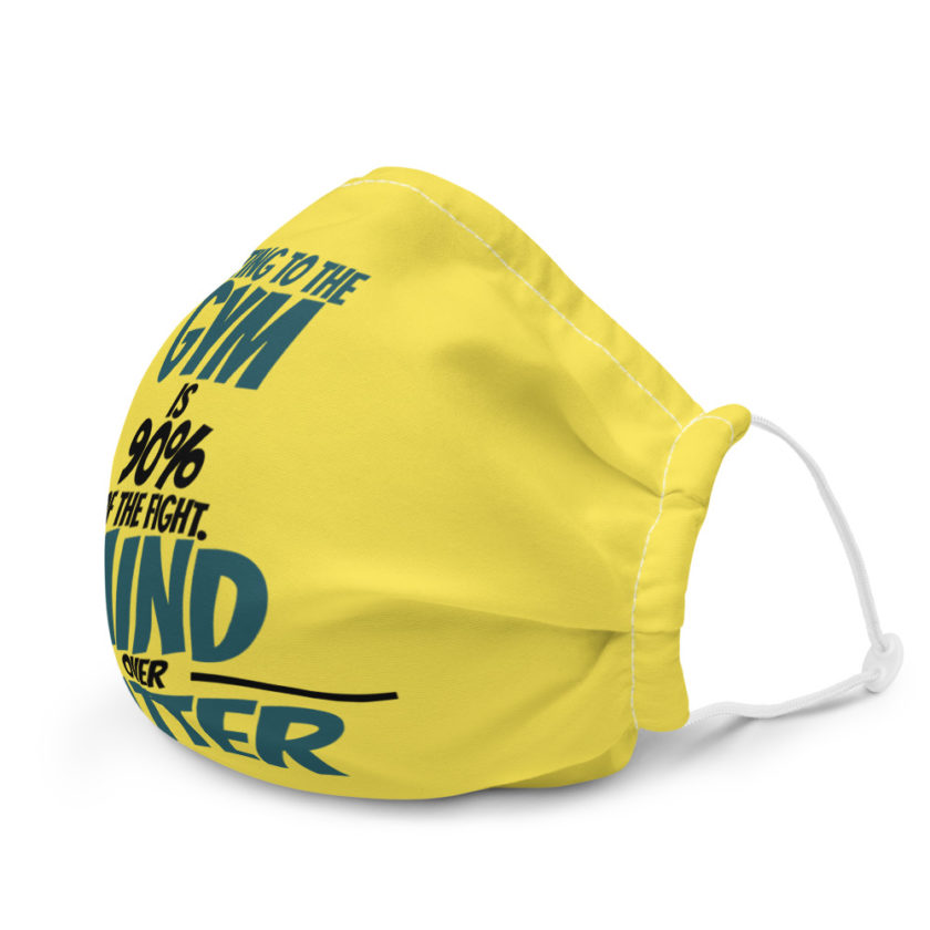 Getting to the gym is 90% of the fight, Mind over Fatter. Premium face mask - Image 6