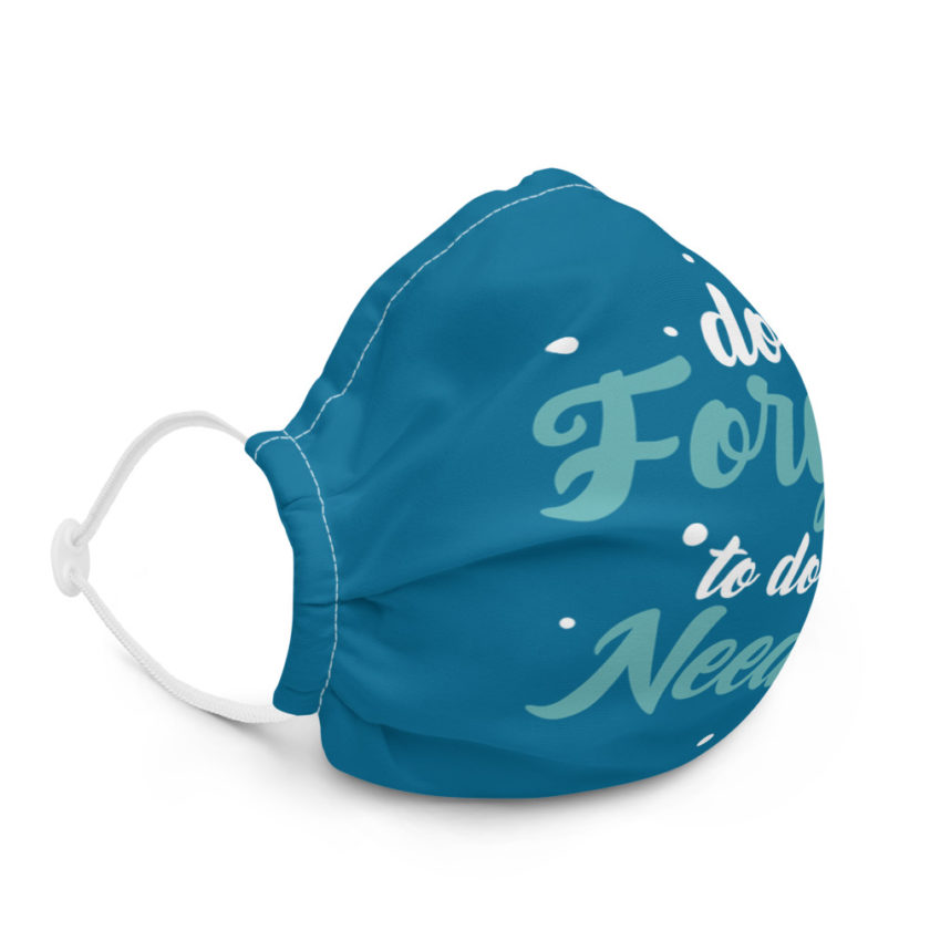 Don't forget to do the needful  Premium face mask - Image 5