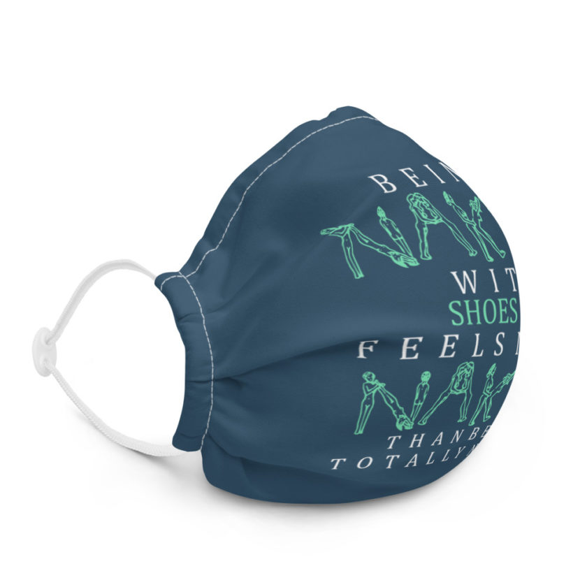 Being naked with shoes on feels more naked than being totally naked. Premium face mask - Image 5