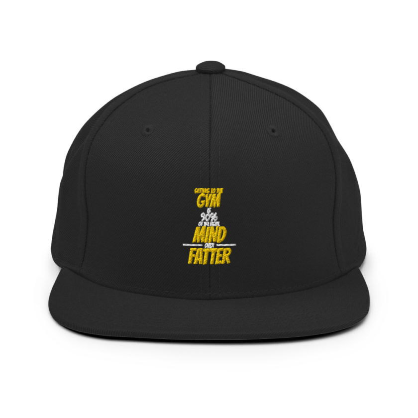 Getting to the gym is 90% of the fight, Mind over Fatter. Snapback Hat - Image 3