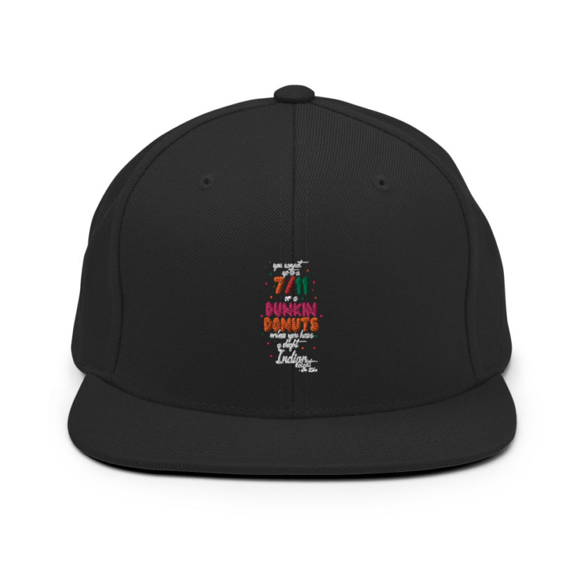You cannot go to a 7-11 or a Dunkin Donuts unless you have a slight Indian accent.Snapback Hat - Image 3