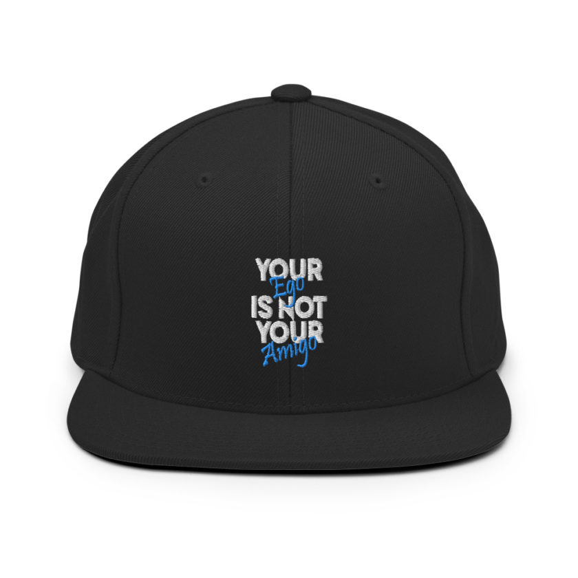 Your ego is not your amigo Snapback Hat - Image 3