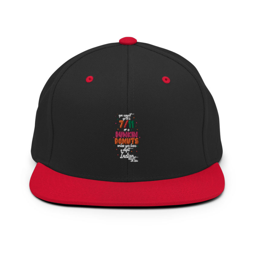 You cannot go to a 7-11 or a Dunkin Donuts unless you have a slight Indian accent.Snapback Hat - Image 4