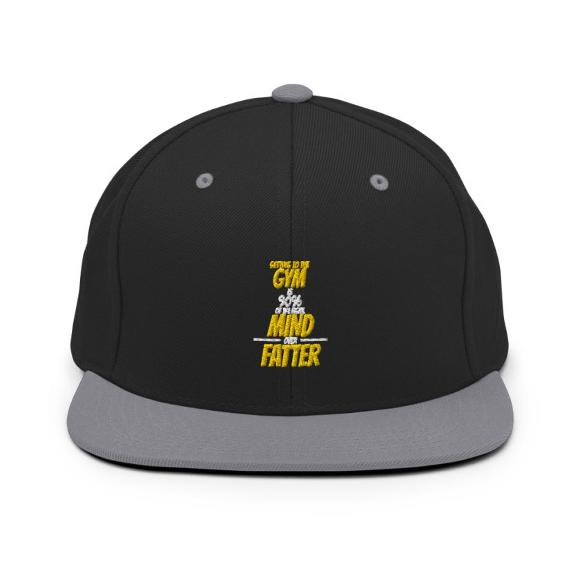Getting to the gym is 90% of the fight, Mind over Fatter. Snapback Hat - Image 7