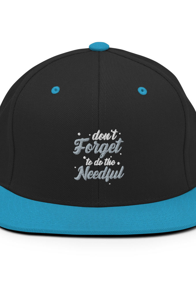 Don't forget to do the needful  Snapback Hat