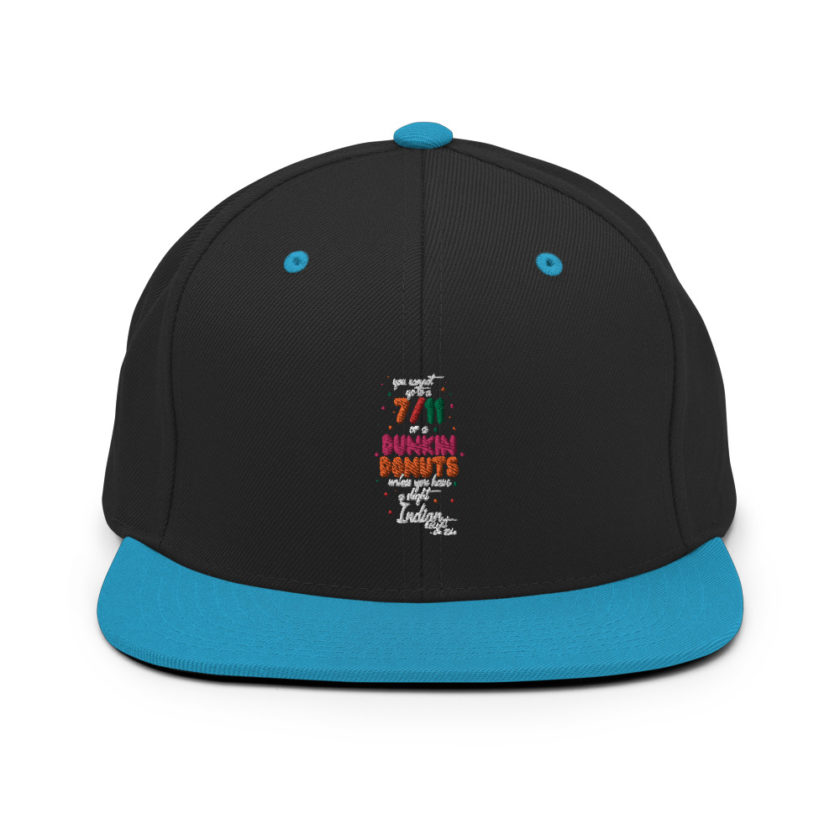 You cannot go to a 7-11 or a Dunkin Donuts unless you have a slight Indian accent.Snapback Hat - Image 5