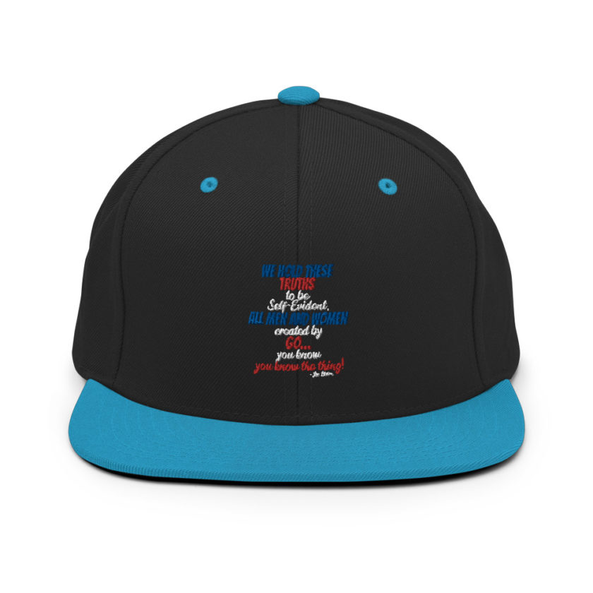 We hold these truths to be self evident,  All men and women created by the go you know, you know the thing! Snapback Hat - Image 5