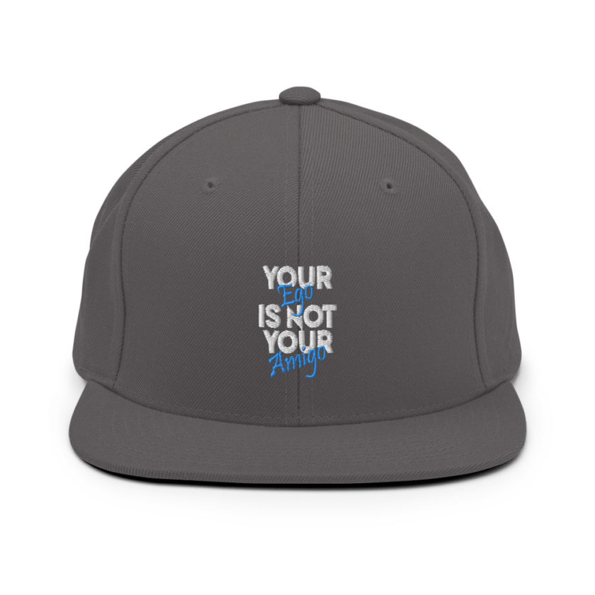 Your ego is not your amigo Snapback Hat - Image 14