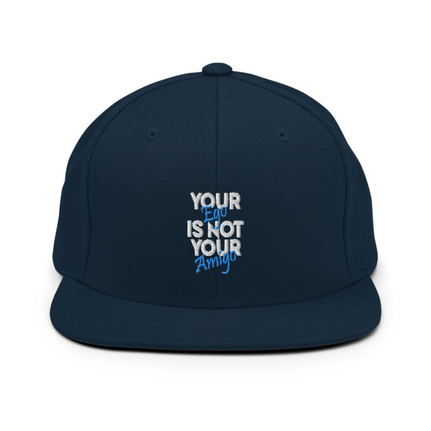 Your ego is not your amigo Snapback Hat - Image 2