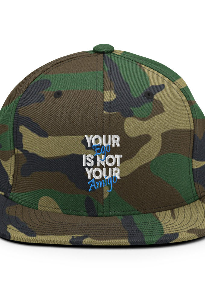 Your ego is not your amigo Snapback Hat